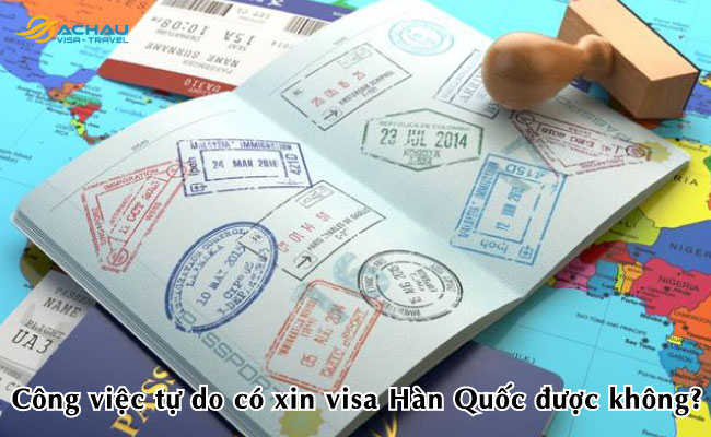 Công việc tự do có xin visa Hàn Quốc được không?