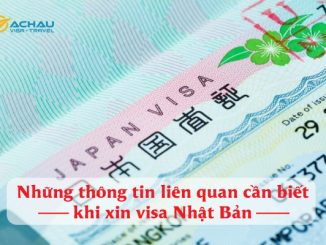 Những thông tin liên quan cần biết khi xin visa Nhật Bản