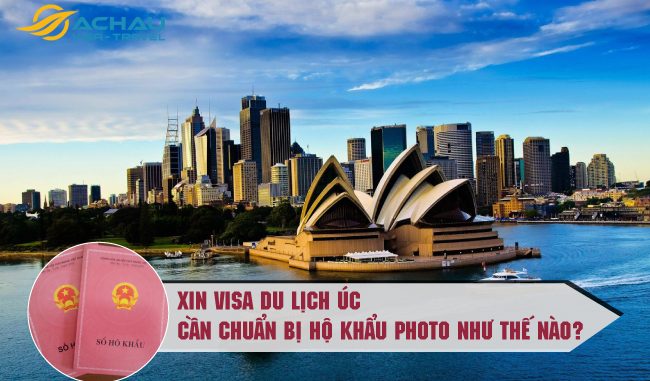 Xin visa du lịch Úc cần chuẩn bị hộ khẩu photo như thế nào?